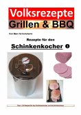 eBook: Volksrezepte Grillen & BBQ - Rezepte für den Schinkenkocher 1