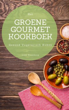 ebook: Het Groene Gourmet Kookboek