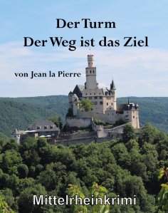 ebook: Der Turm, der Weg ist das Ziel