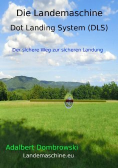 eBook: Die Landemaschine - Dot Landing System (DLS)