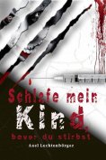 eBook: Schlafe mein Kind, bevor du stirbst