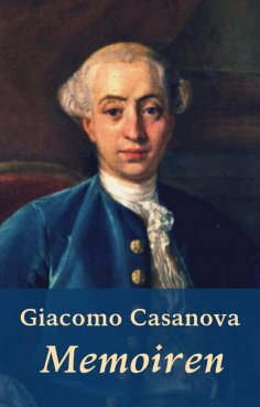 ebook: Giacomo Casanova - Memoiren
