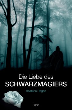 eBook: Die Liebe des Schwarzmagiers