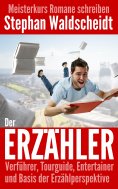 eBook: Der Erzähler: Verführer, Tourguide, Entertainer und Basis der Erzählperspektive