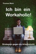 eBook: Ich bin ein Workaholic!