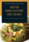 ebook: Grüner Bohneneintopf Chef Charly