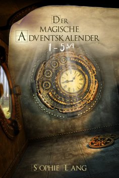 eBook: Der magische Adventskalender - Türchen 1 bis 5 ¾