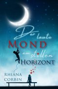 ebook: Der laute Mond am stillen Horizont