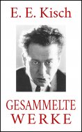 eBook: E. E. Kisch – Gesammelte Werke