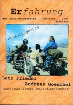 ebook: Erfahrung Neu Delhi-Neustrelitz.., Pakistan.., Iran..,Himalaja