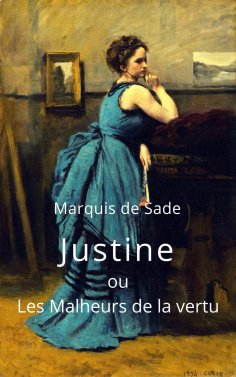 eBook: Marquis de Sade: Justine ou Les Malheurs de la vertu