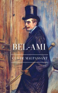 eBook: Guy de Maupassant: Bel-Ami