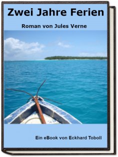 eBook: Zwei Jahre Ferien - Roman von Jules Verne