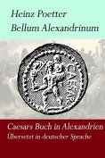 eBook: Bellum Alexandrium - Caesars Buch in Alexandrien