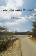 eBook: Eine Zeit lang Bonaire