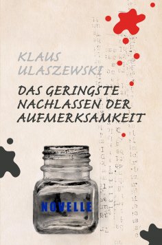 eBook: Das geringste Nachlassen der Aufmerksamkeit