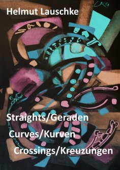 eBook: Straights/Geraden, curves/Kurven, crossings/Kreuzungen