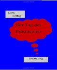 ebook: Der Tag des Präsidenten