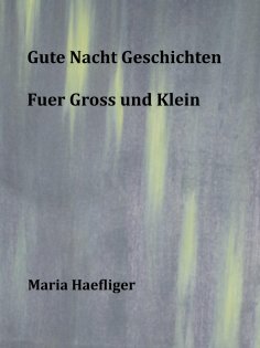 ebook: Gute Nacht Geschichten fuer Gross und klein