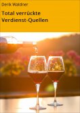 eBook: Total verrückte Verdienst-Quellen