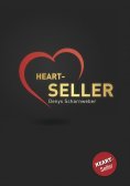 eBook: Heart-Seller® – Mit der Kraft des Herzens verkaufen, führen, leben