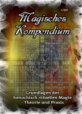 eBook: Magisches Kompendium - Grundlagen der henochisch-rituellen Magie - Theorie und Praxis