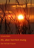ebook: Alt, aber herrlich mutig