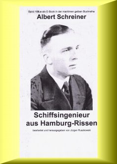 eBook: Albert Schreiner - Schiffsingenieur aus Hamburg-Rissen