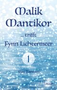 eBook: Malik Mantikor … trifft Fynn Lichtermeer