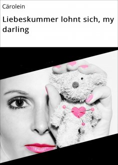 ebook: Liebeskummer lohnt sich, my darling