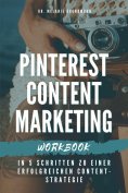eBook: Pinterest Content Marketing Workbook. In 5 Schritten zu einer erfolgreichen Content-Strategie