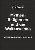 ebook: Mythen, Religionen und die Weltenwende