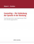 eBook: Counseling - Die Entdeckung der Sprache in der Beratung