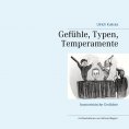 eBook: Gefühle, Typen, Temperamente