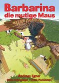eBook: Barbarina die mutige Maus
