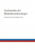 ebook: Taschenatlas der Blutkulturmikroskopie