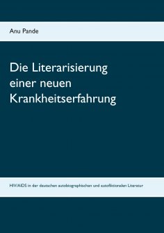ebook: Die Literarisierung einer neuen Krankheitserfahrung