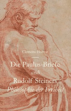 eBook: Die Paulus-Briefe und Rudolf Steiners Philosophie der Freiheit