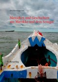 eBook: Menschen und Geschichten aus Marokko und dem Senegal