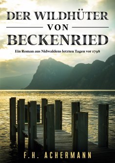 eBook: Der Wildhüter von Beckenried