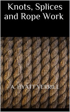 eBook: Knots, Splices and Rope Work
