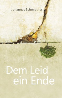 eBook: Dem Leid ein Ende