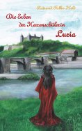 eBook: Die Erben der Hexenschülerin: Luzia
