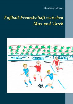 eBook: Fußball-Freundschaft zwischen Max und Tarek