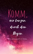 eBook: Komm, wir tanzen durch den Regen.