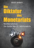 ebook: Die Diktatur des Monetariats