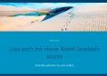 eBook: Lass mich mit einem Kamel Lambada tanzen