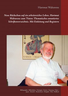 eBook: Neue Rückschau auf ein arbeitsreiches Leben  Hartmut Walravens zum 75sten: Thematisches annotiertes 