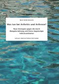 eBook: Was tun bei Arthritis und Arthrose?