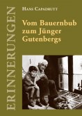 eBook: Vom Bauernbub zum Jünger Gutenbergs